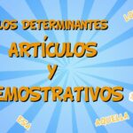 ¿Que son los determinantes: artículos y demostrativos?
