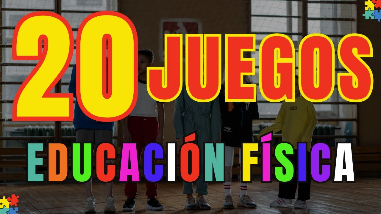 20 juegos creativos para Educación Física (Vídeo completo)